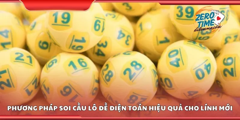 Phương pháp soi cầu lô đề điện toán hiệu quả cho lính mới