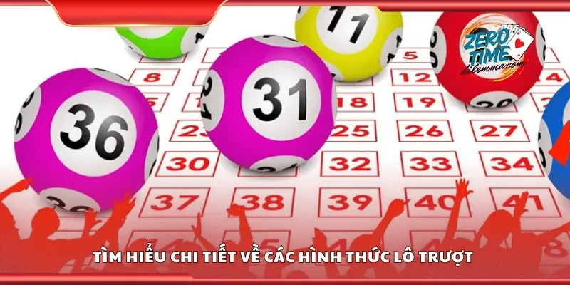 Tìm hiểu chi tiết về các hình thức lô trượt