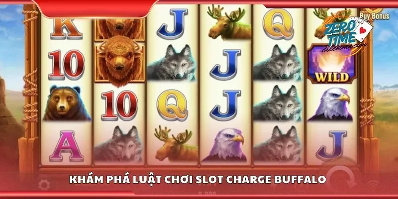 Khám phá luật chơi slot charge buffalo